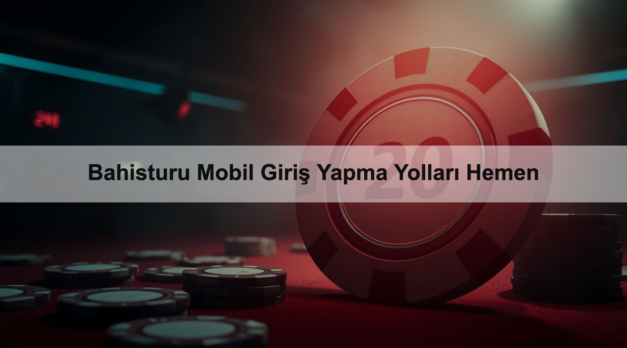 Bahisturu Mobil Giriş Yapma Yolları Hemen
