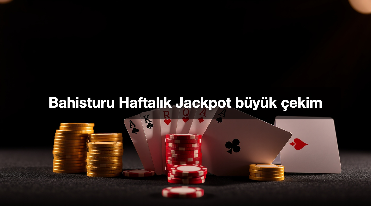 Bahisturu Haftalık Jackpot büyük çekim