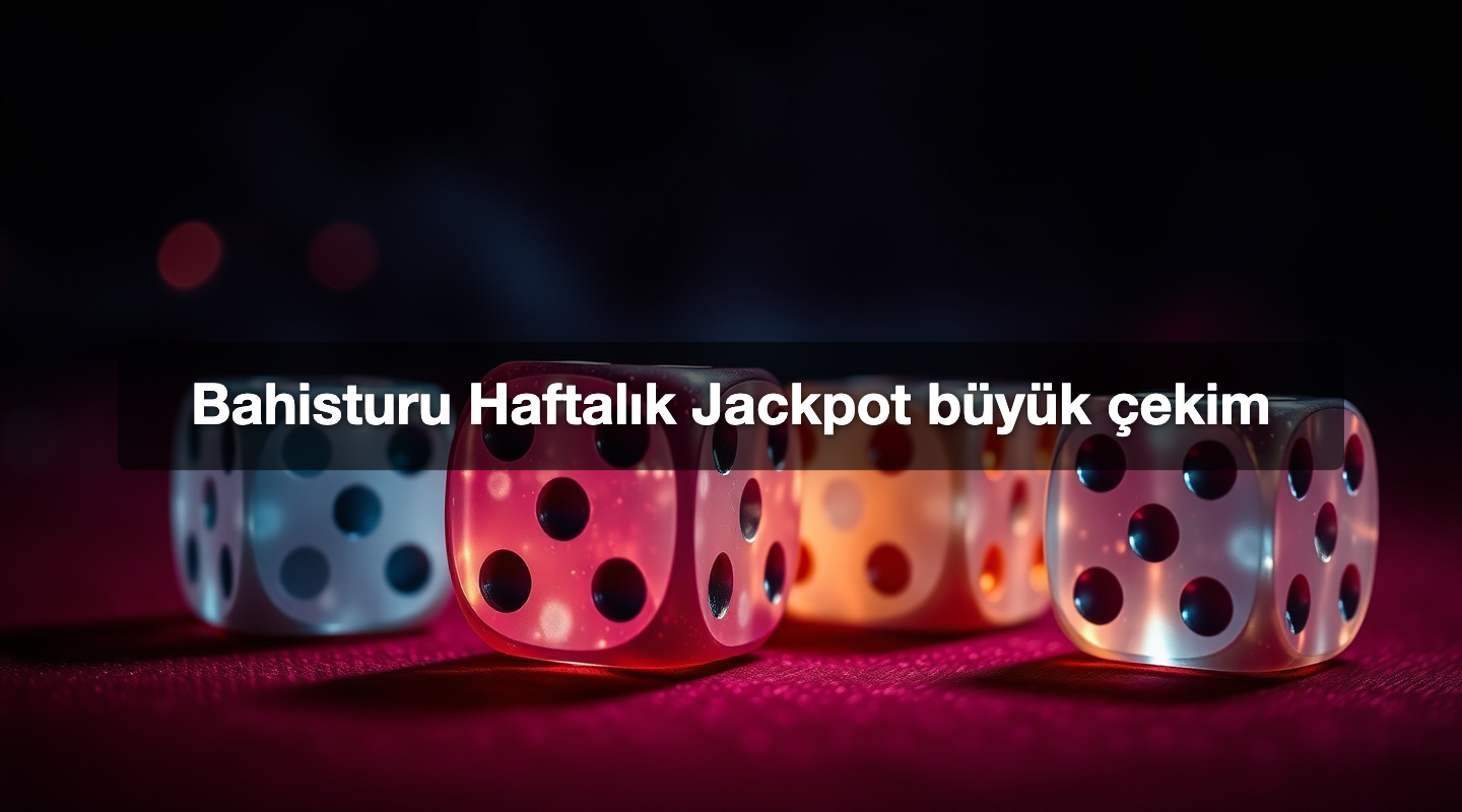 Bahisturu Haftalık Jackpot büyük çekim
